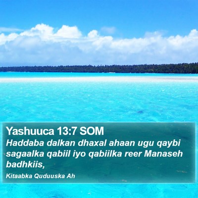 Yashuuca 13:7 SOM Bible Verse Image