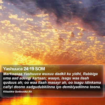 Yashuuca 24:19 SOM Bible Verse Image