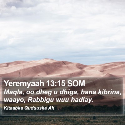 Yeremyaah 13:15 SOM Bible Verse Image