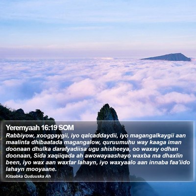 Yeremyaah 16:19 SOM Bible Verse Image