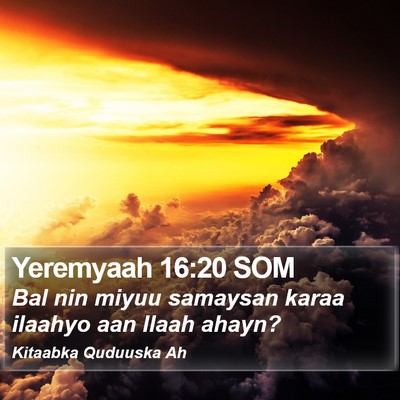 Yeremyaah 16:20 SOM Bible Verse Image