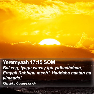Yeremyaah 17:15 SOM Bible Verse Image