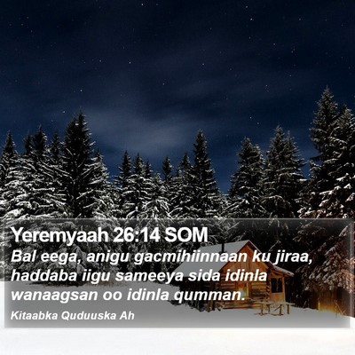 Yeremyaah 26:14 SOM Bible Verse Image