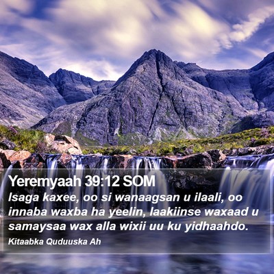 Yeremyaah 39:12 SOM Bible Verse Image