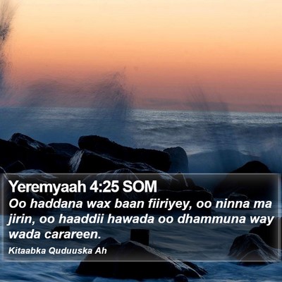 Yeremyaah 4:25 SOM Bible Verse Image