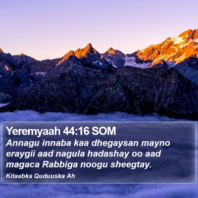 Yeremyaah 44:16 SOM Bible Verse Image