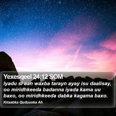 Yexesqeel 24:12 SOM Bible Verse Image
