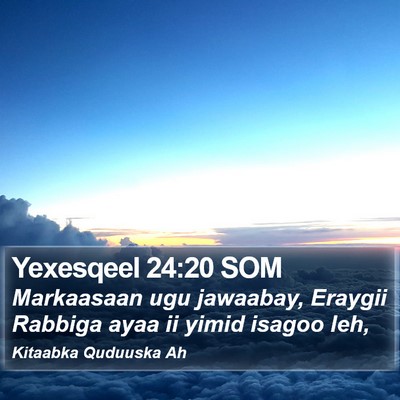 Yexesqeel 24:20 SOM Bible Verse Image
