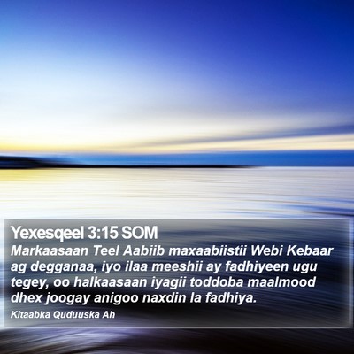Yexesqeel 3:15 SOM Bible Verse Image