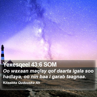 Yexesqeel 43:6 SOM Bible Verse Image