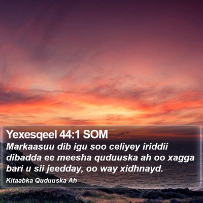 Yexesqeel 44:1 SOM Bible Verse Image