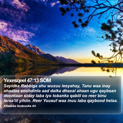 Yexesqeel 47:13 SOM Bible Verse Image