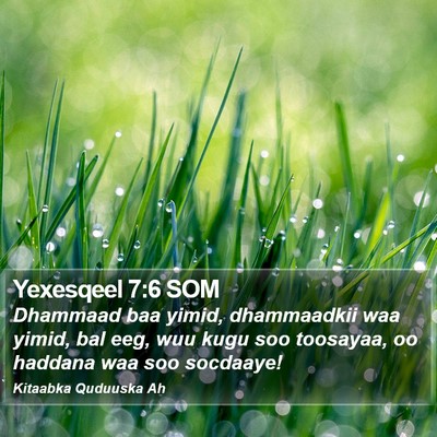 Yexesqeel 7:6 SOM Bible Verse Image