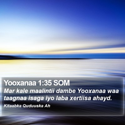Yooxanaa 1:35 SOM Bible Verse Image