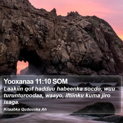 Yooxanaa 11:10 SOM Bible Verse Image