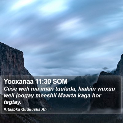 Yooxanaa 11:30 SOM Bible Verse Image