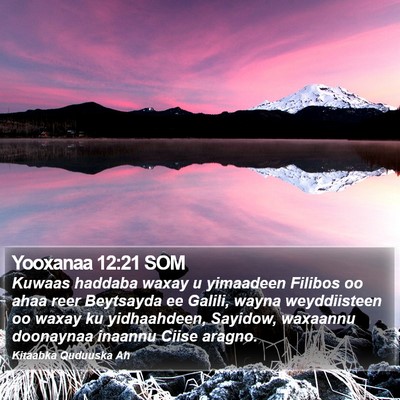 Yooxanaa 12:21 SOM Bible Verse Image