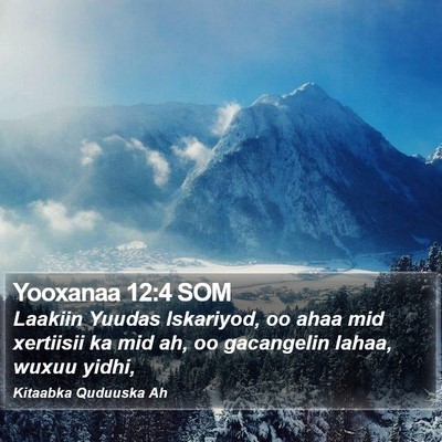 Yooxanaa 12:4 SOM Bible Verse Image