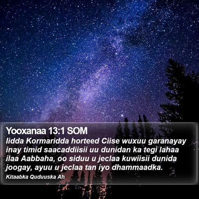 Yooxanaa 13:1 SOM Bible Verse Image