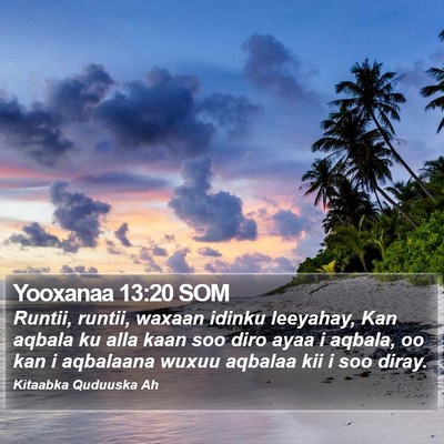 Yooxanaa 13:20 SOM Bible Verse Image
