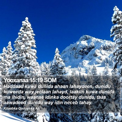 Yooxanaa 15:19 SOM Bible Verse Image