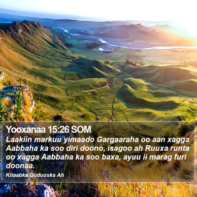 Yooxanaa 15:26 SOM Bible Verse Image