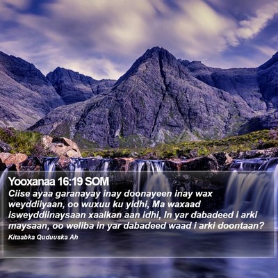 Yooxanaa 16:19 SOM Bible Verse Image