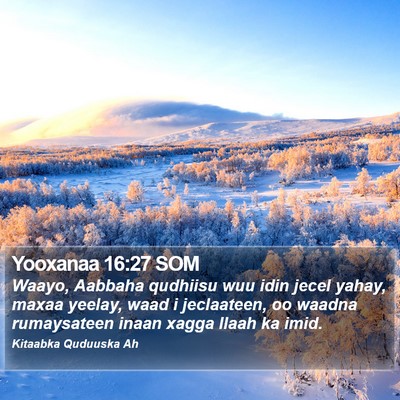 Yooxanaa 16:27 SOM Bible Verse Image