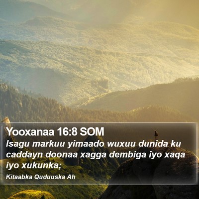 Yooxanaa 16:8 SOM Bible Verse Image