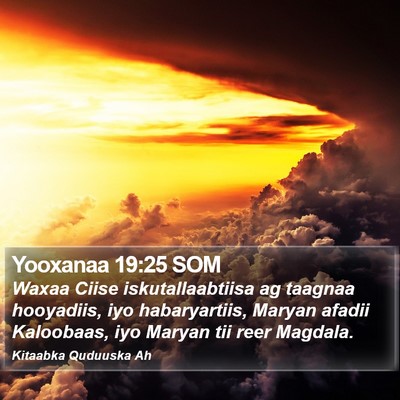 Yooxanaa 19:25 SOM Bible Verse Image