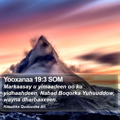 Yooxanaa 19:3 SOM Bible Verse Image