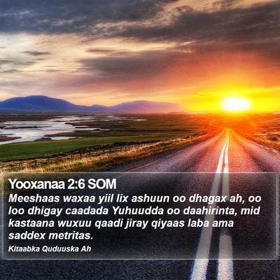 Yooxanaa 2:6 SOM Bible Verse Image