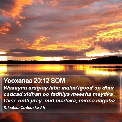 Yooxanaa 20:12 SOM Bible Verse Image