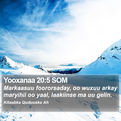Yooxanaa 20:5 SOM Bible Verse Image