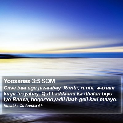 Yooxanaa 3:5 SOM Bible Verse Image