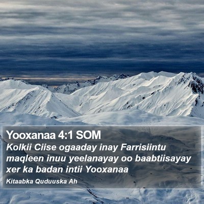 Yooxanaa 4:1 SOM Bible Verse Image