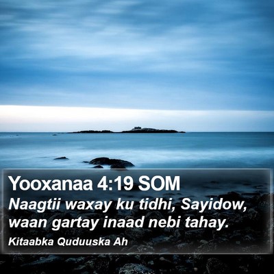 Yooxanaa 4:19 SOM Bible Verse Image
