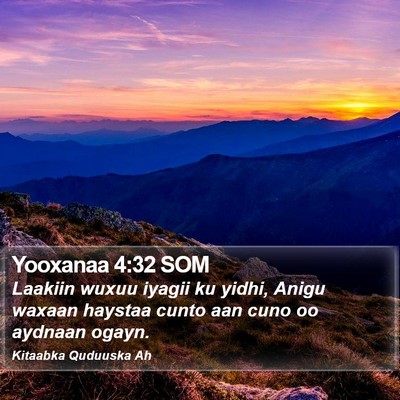 Yooxanaa 4:32 SOM Bible Verse Image