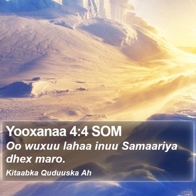 Yooxanaa 4:4 SOM Bible Verse Image