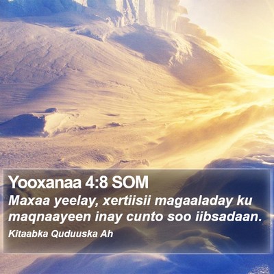 Yooxanaa 4:8 SOM Bible Verse Image