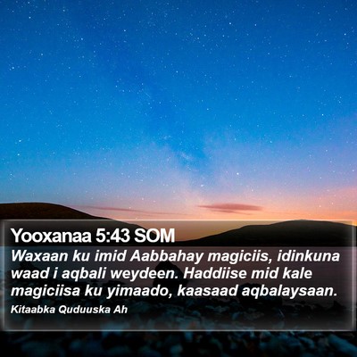 Yooxanaa 5:43 SOM Bible Verse Image