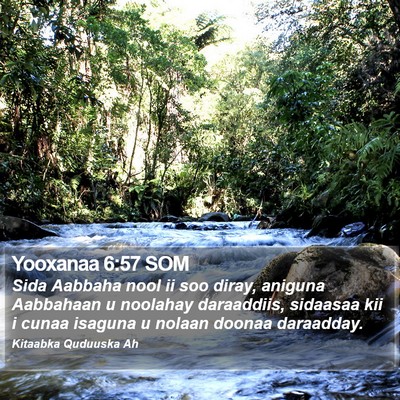 Yooxanaa 6:57 SOM Bible Verse Image