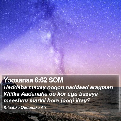 Yooxanaa 6:62 SOM Bible Verse Image