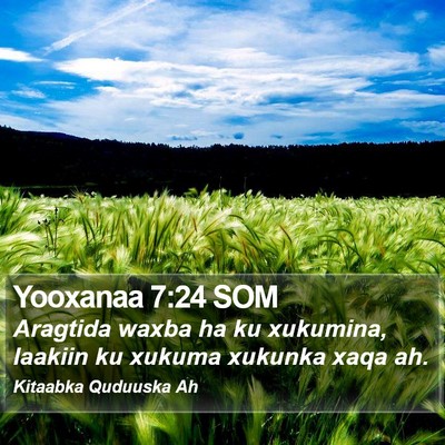 Yooxanaa 7:24 SOM Bible Verse Image