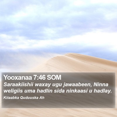 Yooxanaa 7:46 SOM Bible Verse Image