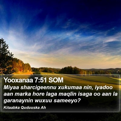 Yooxanaa 7:51 SOM Bible Verse Image