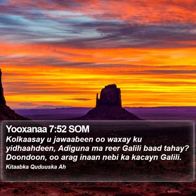 Yooxanaa 7:52 SOM Bible Verse Image