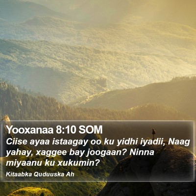 Yooxanaa 8:10 SOM Bible Verse Image