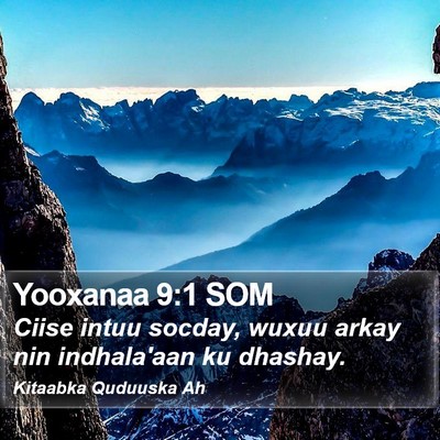 Yooxanaa 9:1 SOM Bible Verse Image