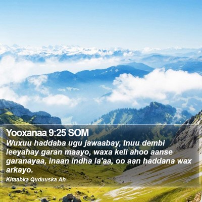 Yooxanaa 9:25 SOM Bible Verse Image